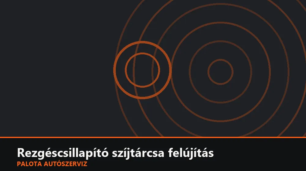 Rezgéscsillapító szíjtárcsa (kettős tömegű) felújítás - Palota Autószerviz Budapest