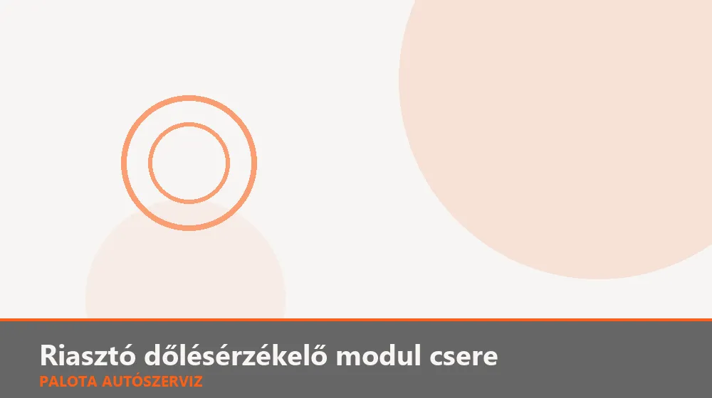 Riasztó dőlésérzékelő (billenés) modul csere - Palota Autószerviz Budapest