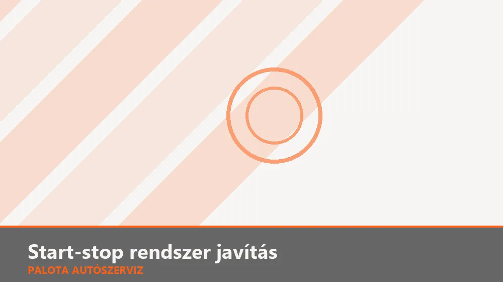 Start-stop rendszer javítás - Palota Autószerviz Budapest