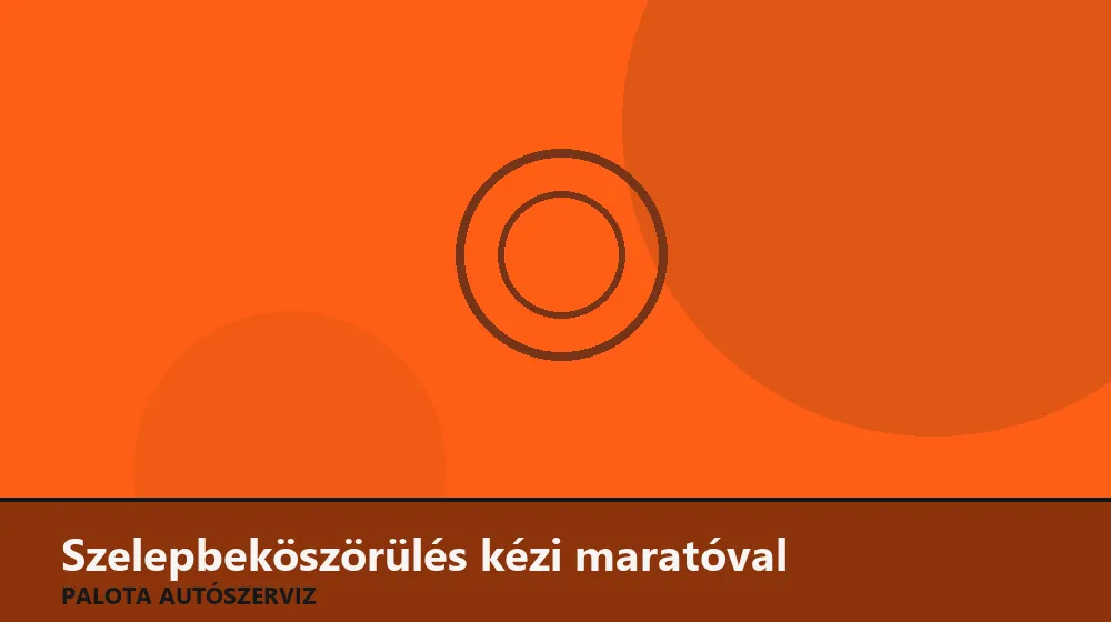Szelepbeköszörülés kézi maratóval - Palota Autószerviz Budapest