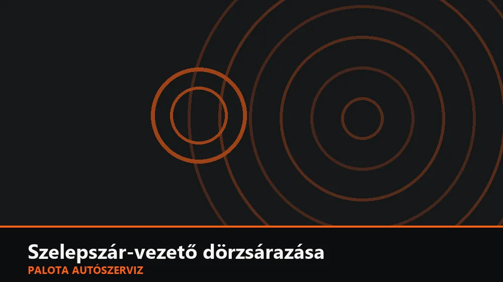 Szelepszár-vezető dörzsárazása (felújítás) - Palota Autószerviz Budapest