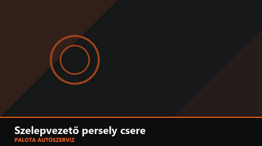 Szelepvezető persely csere - Palota Autószerviz Budapest