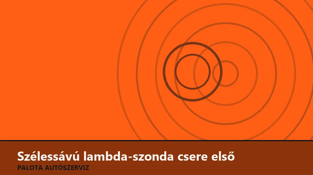 Szélessávú lambda-szonda csere első - Palota Autószerviz Budapest