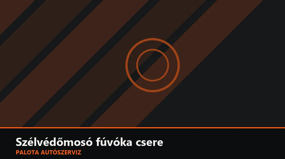 Szélvédőmosó fúvóka csere - Palota Autószerviz Budapest
