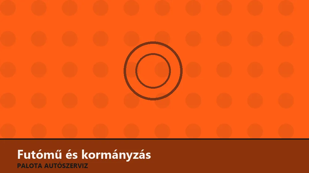 Futómű és kormányzás szakszerű elvégzése, XII. kerület