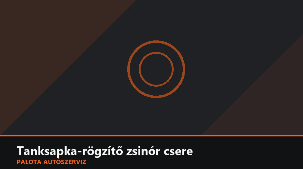 Tanksapka-rögzítő zsinór csere - Palota Autószerviz Budapest