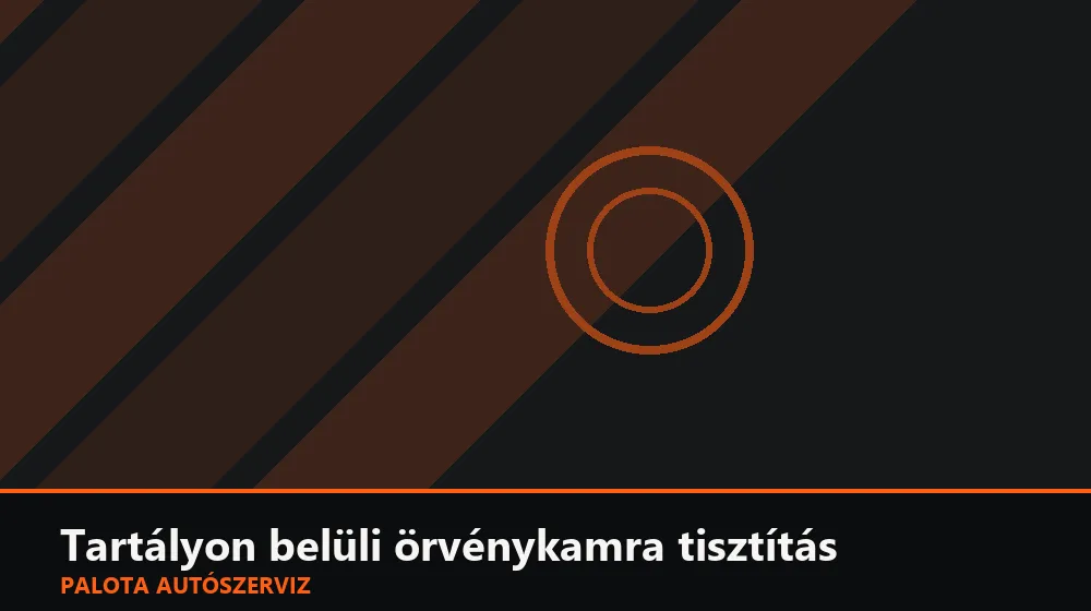 Tartályon belüli örvénykamra (swirl pot) tisztítás - Palota Autószerviz Budapest