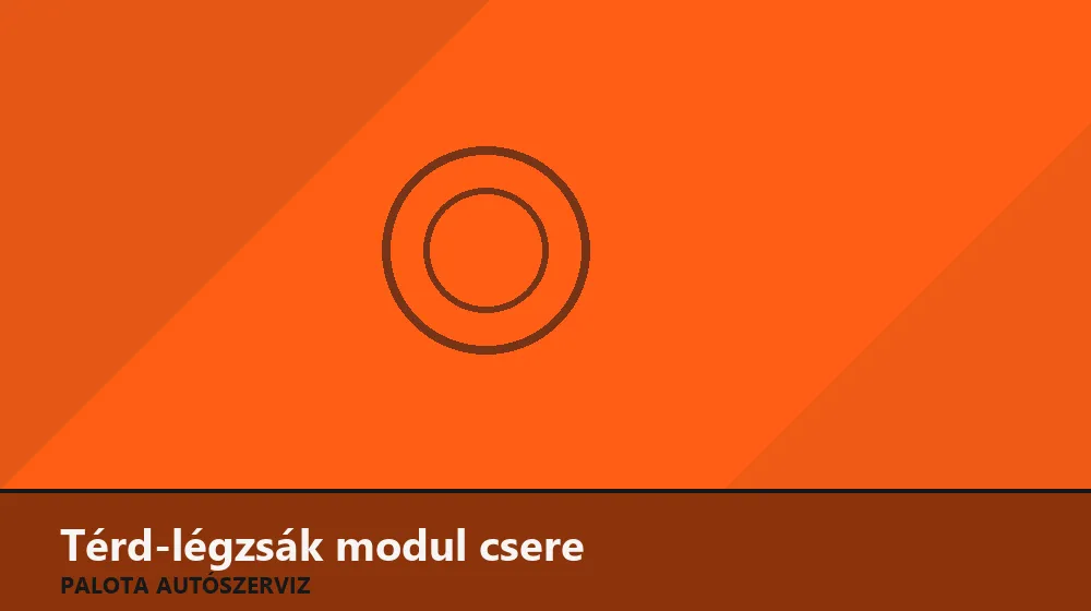 Térd-légzsák modul csere - Palota Autószerviz Budapest