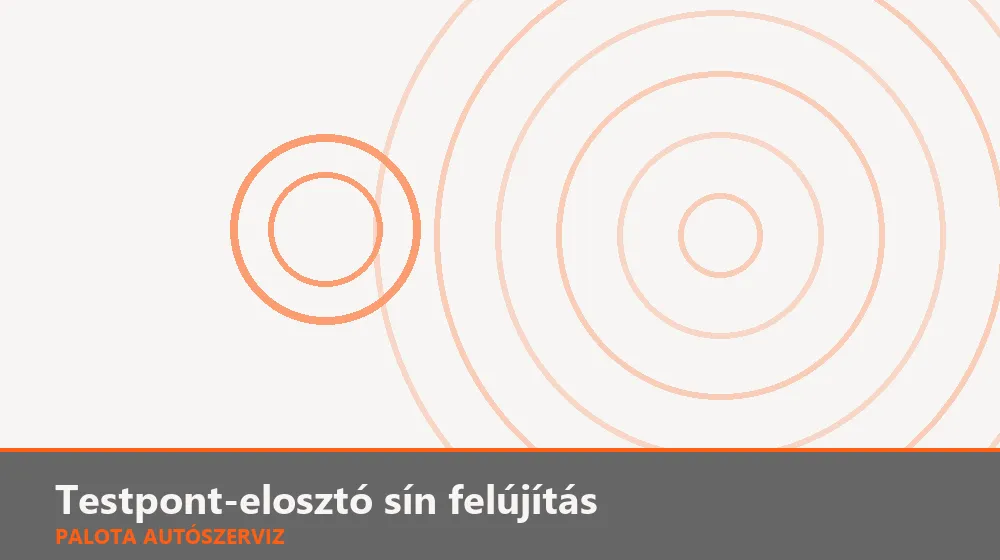 Testpont-elosztó sín felújítás - Palota Autószerviz Budapest