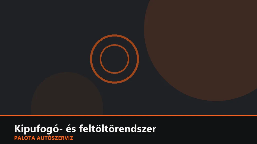 Kipufogó- és feltöltőrendszer szakszerű elvégzése, XII. kerület