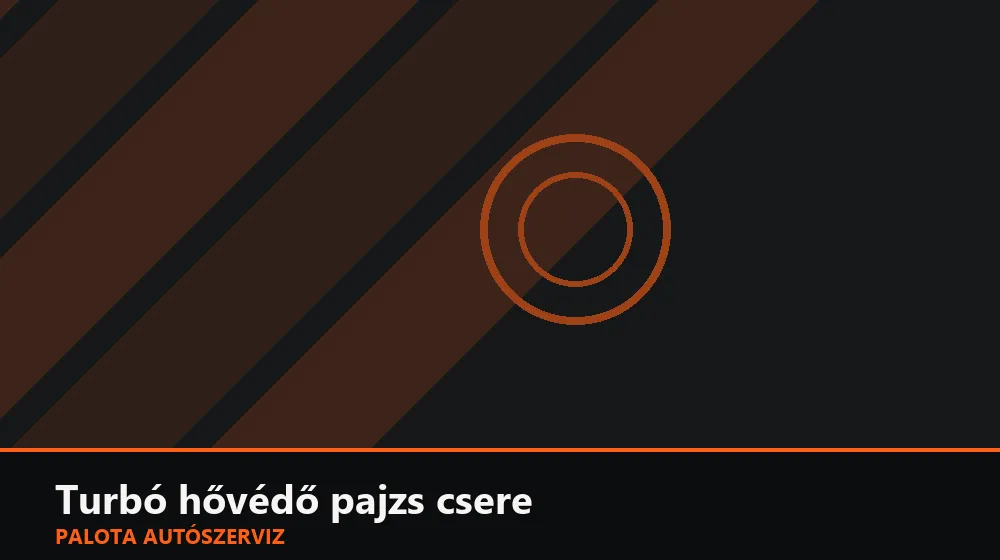 Turbó hővédő pajzs csere - Palota Autószerviz Budapest