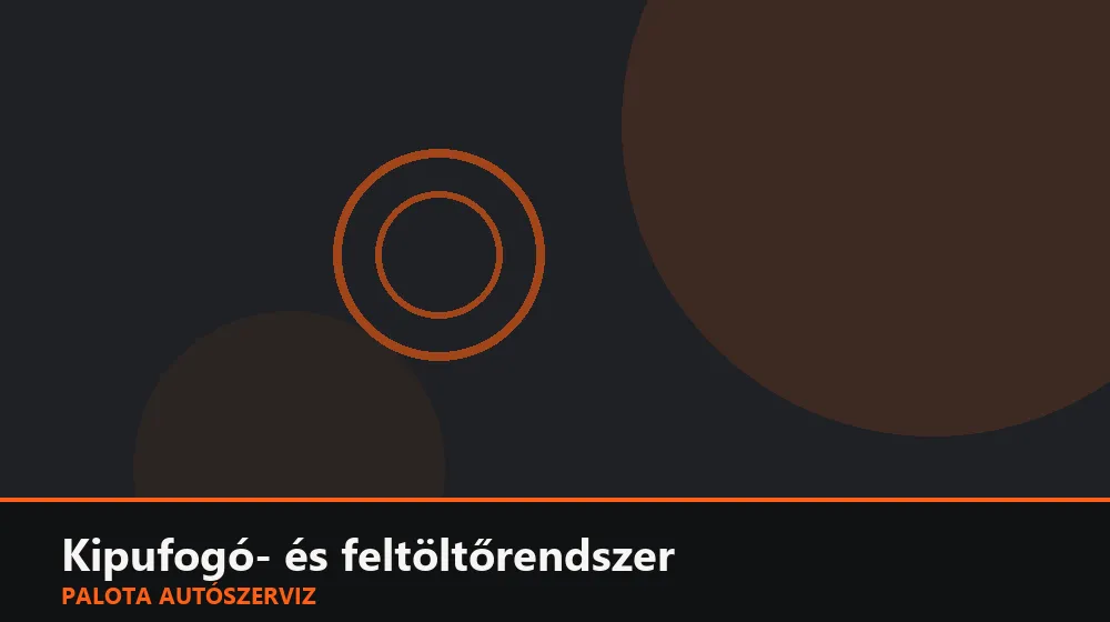 Kipufogó- és feltöltőrendszer szakszerű elvégzése, XII. kerület