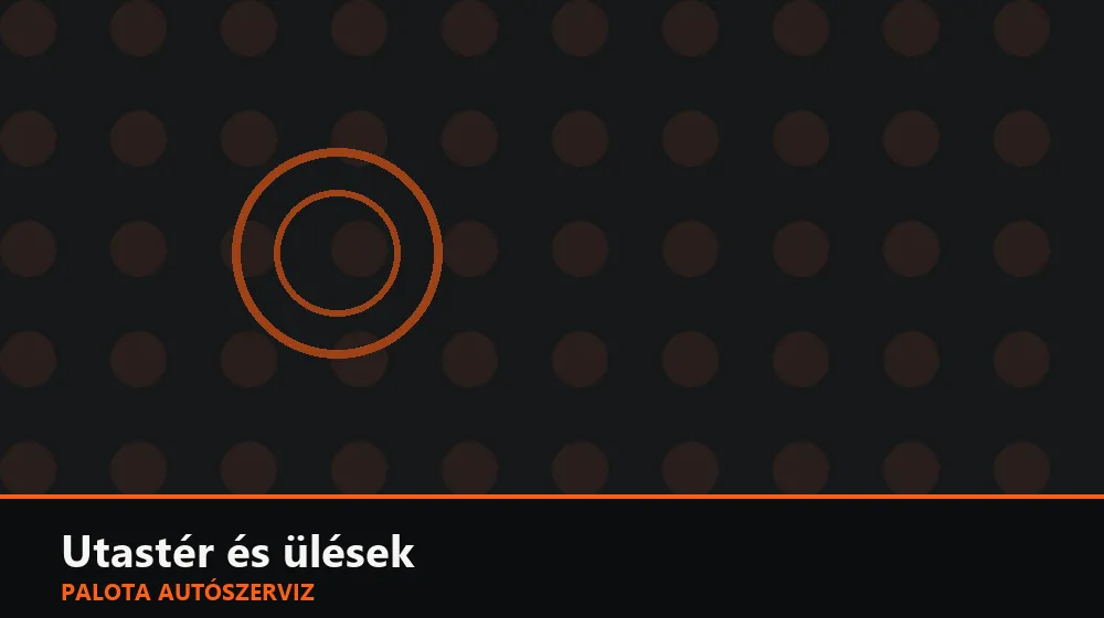 Utastér és ülések szakszerű elvégzése, XII. kerület
