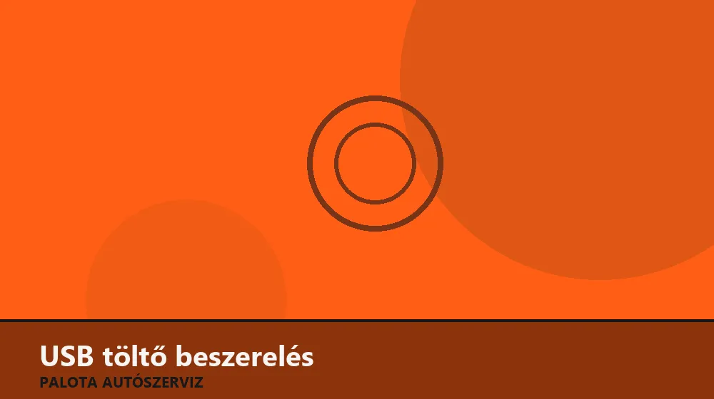 USB töltő beszerelés - Palota Autószerviz Budapest