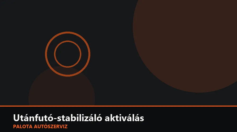 Utánfutó-stabilizáló (TSA) aktiválás - Palota Autószerviz Budapest