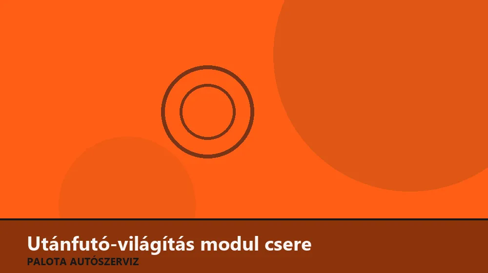 Utánfutó-világítás modul csere - Palota Autószerviz Budapest
