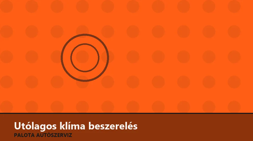 Utólagos klíma beszerelés - Palota Autószerviz Budapest