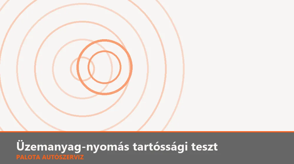 Üzemanyag-nyomás tartóssági (leak-down) teszt - Palota Autószerviz Budapest