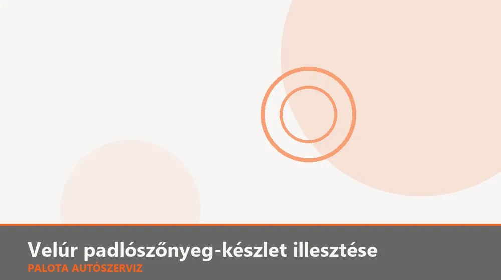 Velúr padlószőnyeg-készlet illesztése - Palota Autószerviz Budapest