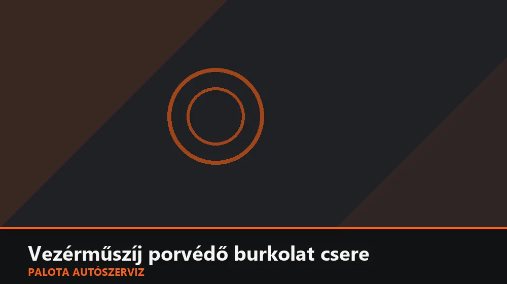 Vezérműszíj porvédő burkolat csere - Palota Autószerviz Budapest